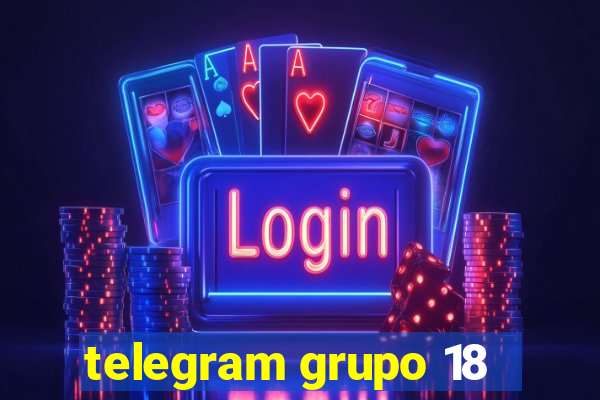 telegram grupo 18